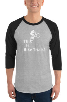 This Is Bike Trials! 3/4 sleeve raglan shirt (front print only)