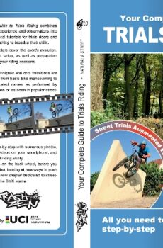 Your Complete Guide to Trials Riding - Street Trials Augmented edition, by Julien Happich
